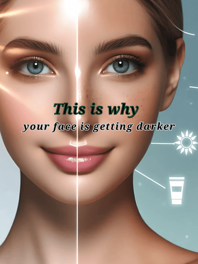 This is why your face is getting darker (2)